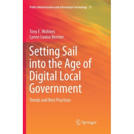 Setting Sail into the Age of Digital Local Government: Trends and Best Practices
