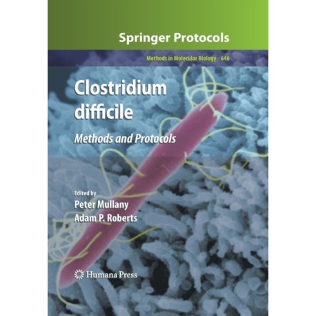 Clostridium difficile: Methods and Protocols