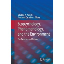 Ecopsychology, Phenomenology, and the Environment: The Experience of Nature