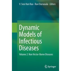 Dynamic Models of Infectious Diseases: Volume 2: Non Vector-Borne Diseases