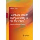 Handbook of Faith and Spirituality in the Workplace: Emerging Research and Practice