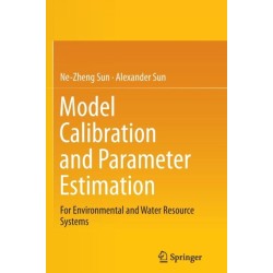 Model Calibration and Parameter Estimation: For Environmental and Water Resource Systems