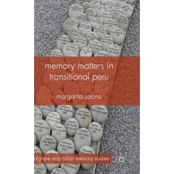 Memory Matters in Transitional Peru