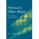 Fibonacci’s Liber Abaci: A Translation into Modern English of Leonardo Pisano’s Book of Calculation