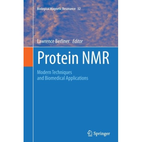 Protein NMR: Modern Techniques and Biomedical Applications