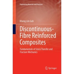 Discontinuous-Fibre Reinforced Composites: Fundamentals of Stress Transfer and Fracture Mechanics