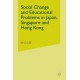 Social Change and Educational Problems in Japan, Singapore and Hong Kong