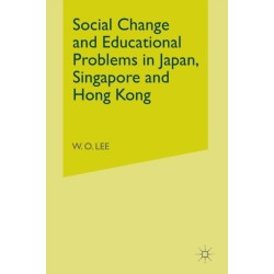Social Change and Educational Problems in Japan, Singapore and Hong Kong