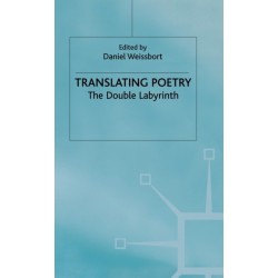 Translating Poetry: The Double Labyrinth