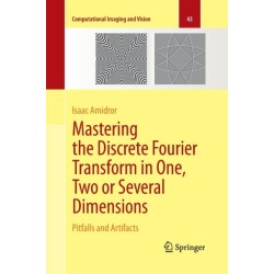 Mastering the Discrete Fourier Transform in One, Two or Several Dimensions: Pitfalls and Artifacts