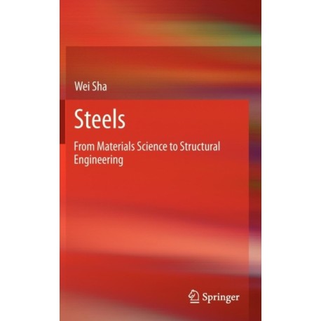 Steels: From Materials Science to Structural Engineering