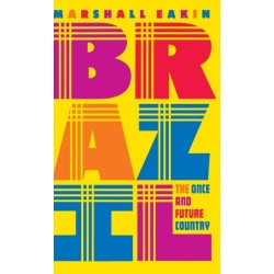 Brazil: The Once and Future Country