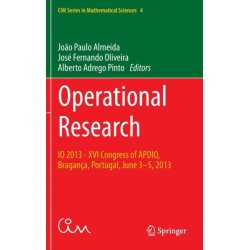 Operational Research: IO 2013 - XVI Congress of APDIO, Braganca, Portugal, June 3-5, 2013