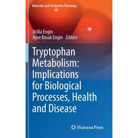 Tryptophan Metabolism: Implications for Biological Processes, Health and Disease