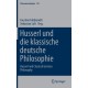 Husserl und die klassische deutsche Philosophie: Husserl and Classical German Philosophy