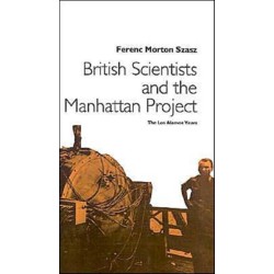 British Scientists and the Manhattan Project: The Los Alamos Years