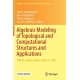 Algebraic Modeling of Topological and Computational Structures and Applications: THALES, Athens, Greece, July 1-3, 2015