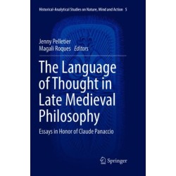 The Language of Thought in Late Medieval Philosophy: Essays in Honor of Claude Panaccio