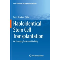 Haploidentical Stem Cell Transplantation: An Emerging Treatment Modality