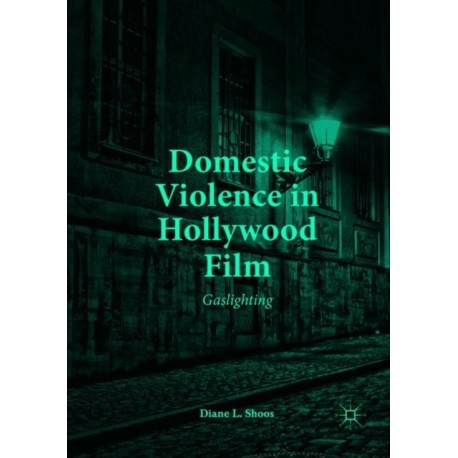 Domestic Violence in Hollywood Film: Gaslighting