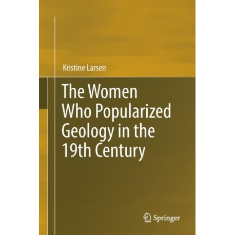 The Women Who Popularized Geology in the 19th Century
