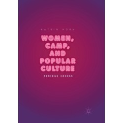 Women, Camp, and Popular Culture: Serious Excess