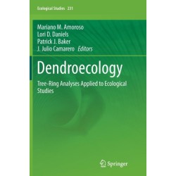 Dendroecology: Tree-Ring Analyses Applied to Ecological Studies