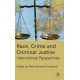 Race, Crime and Criminal Justice: International Perspectives