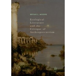 Ecological Literature and the Critique of Anthropocentrism