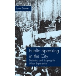 Public Speaking in the City: Debating and Shaping the Urban Experience