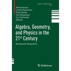 Algebra, Geometry, and Physics in the 21st Century: Kontsevich Festschrift