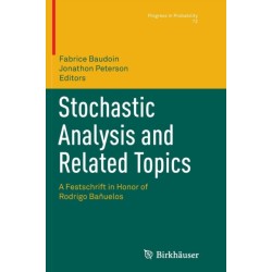 Stochastic Analysis and Related Topics: A Festschrift in Honor of Rodrigo Banuelos