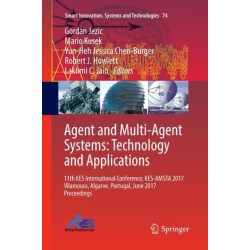Agent and Multi-Agent Systems: Technology and Applications: 11th KES International Conference, KES-AMSTA 2017 Vilamoura, Algarve, Portugal, June 2017 Proceedings