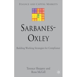 Sarbanes-Oxley: Building Working Strategies for Compliance