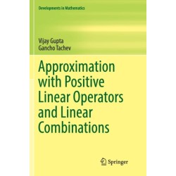 Approximation with Positive Linear Operators and Linear Combinations