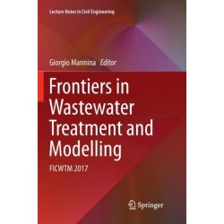 Frontiers in Wastewater Treatment and Modelling: FICWTM 2017