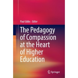 The Pedagogy of Compassion at the Heart of Higher Education