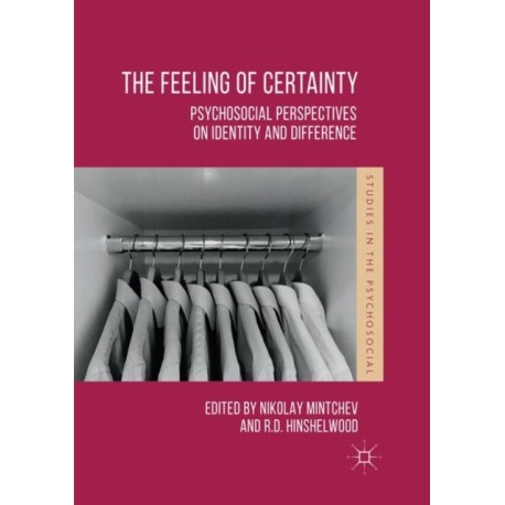 The Feeling of Certainty: Psychosocial Perspectives on Identity and Difference