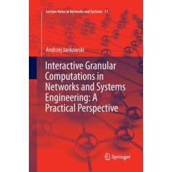 Interactive Granular Computations in Networks and Systems Engineering: A Practical Perspective