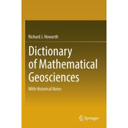 Dictionary of Mathematical Geosciences: With Historical Notes