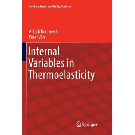 Internal Variables in Thermoelasticity