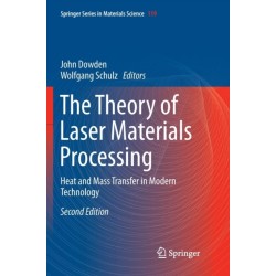 The Theory of Laser Materials Processing: Heat and Mass Transfer in Modern Technology