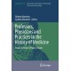 Professors, Physicians and Practices in the History of Medicine: Essays in Honor of Nancy Siraisi