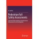 Pedestrian Fall Safety Assessments: Improved Understanding on Slip Resistance Measurements and Investigations