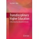 Transdisciplinary Higher Education: A Theoretical Basis Revealed in Practice