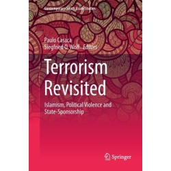 Terrorism Revisited: Islamism, Political Violence and State-Sponsorship
