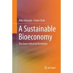 A Sustainable Bioeconomy: The Green Industrial Revolution