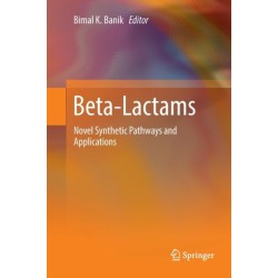 Beta-Lactams: Novel Synthetic Pathways and Applications