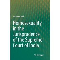 Homosexuality in the Jurisprudence of the Supreme Court of India
