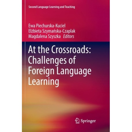 At the Crossroads: Challenges of Foreign Language Learning